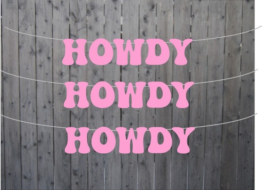HOWDY BANNER Cowgirl Party Banner Let's Go Girls Banner Cowgirl Birthday Banner Cowgirl Party Banner Decorations Bachelorette Party Banner