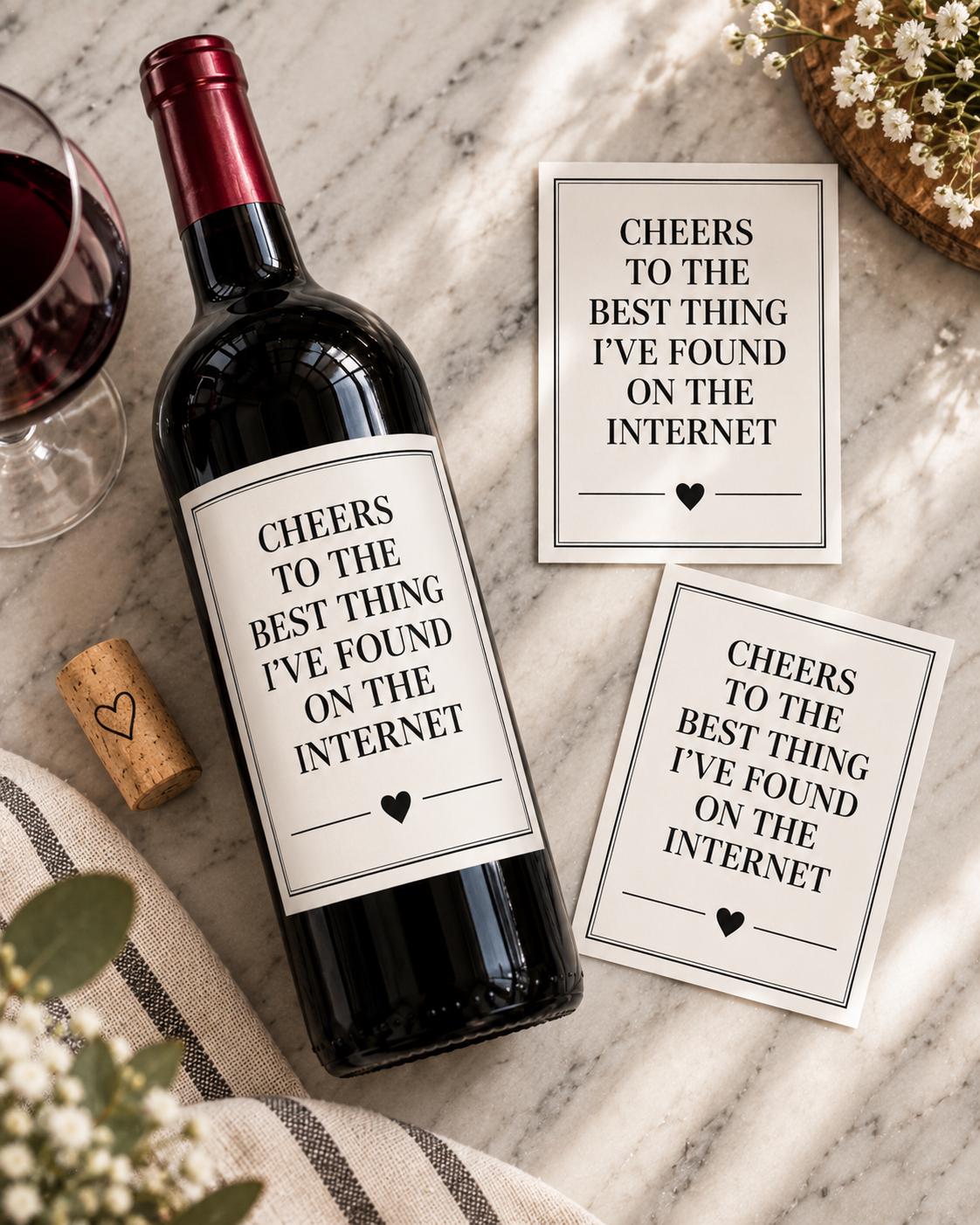 Funny Wine Bottle Label, Cheers to the Best Thing I Found on the Internet, Boyfriend Girlfriend Gift, Anniversary Gift, Wine Label Gift