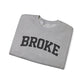 Broke Varsity Sweatshirt, Crewneck Pullover, Funny Women's Graphic Sweatshirt, Funny Shirt, Broke Shirt, Broke Gift, Gifts about being broke
