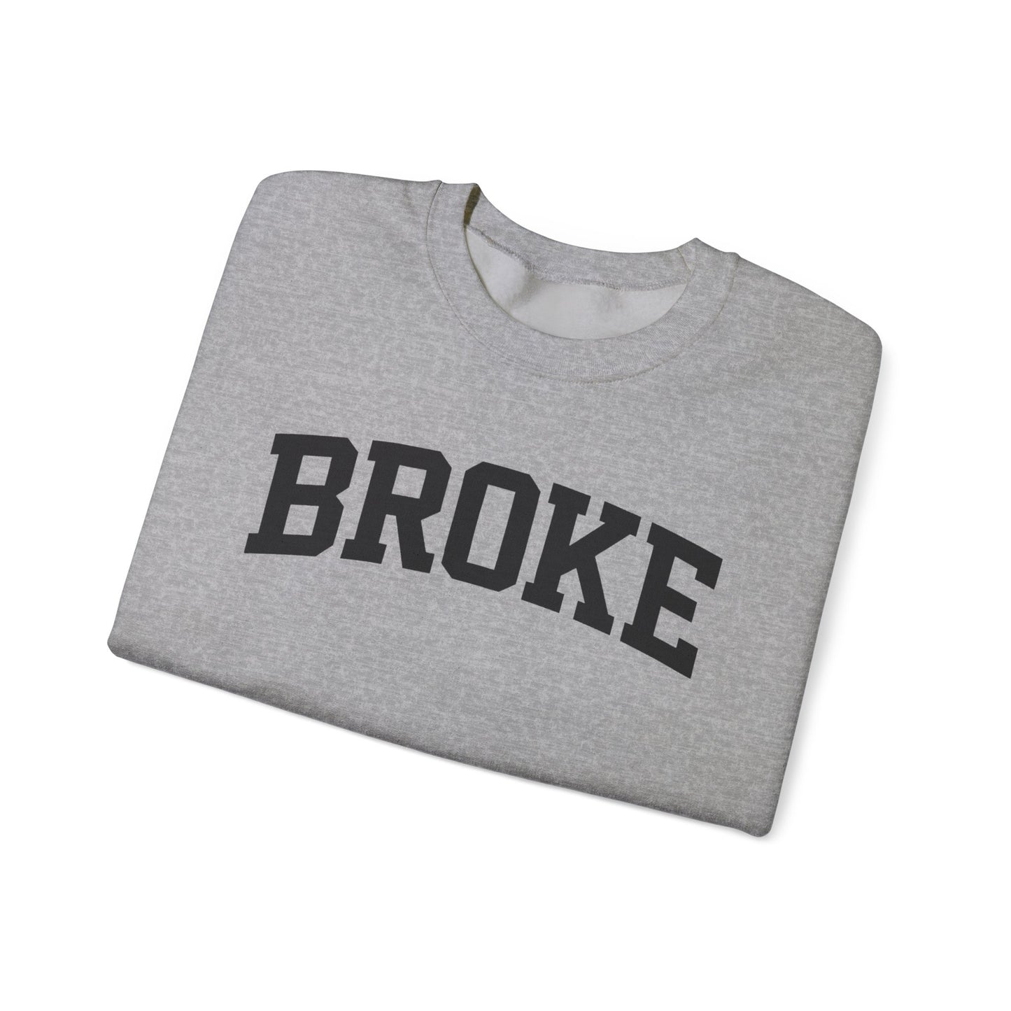 Broke Varsity Sweatshirt, Crewneck Pullover, Funny Women's Graphic Sweatshirt, Funny Shirt, Broke Shirt, Broke Gift, Gifts about being broke
