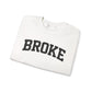Broke Varsity Sweatshirt, Crewneck Pullover, Funny Women's Graphic Sweatshirt, Funny Shirt, Broke Shirt, Broke Gift, Gifts about being broke