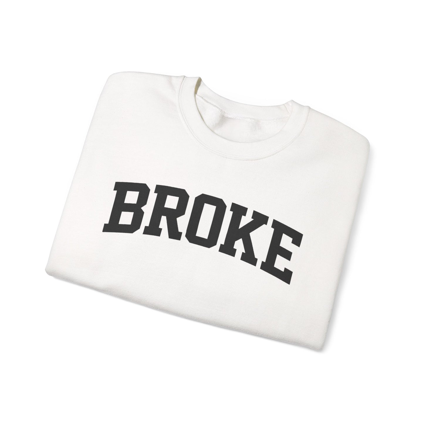 Broke Varsity Sweatshirt, Crewneck Pullover, Funny Women's Graphic Sweatshirt, Funny Shirt, Broke Shirt, Broke Gift, Gifts about being broke