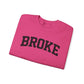 Broke Varsity Sweatshirt, Crewneck Pullover, Funny Women's Graphic Sweatshirt, Funny Shirt, Broke Shirt, Broke Gift, Gifts about being broke