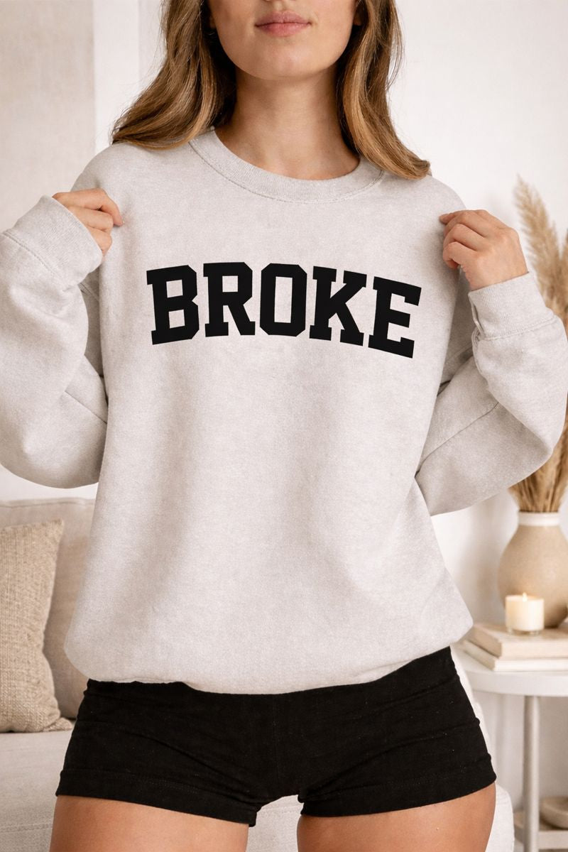 Broke Varsity Sweatshirt, Crewneck Pullover, Funny Women's Graphic Sweatshirt, Funny Shirt, Broke Shirt, Broke Gift, Gifts about being broke