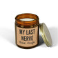 Gifts for Women, Funny Friendship Gift for Best Friend, My Last Nerve Lavender Candle, Birthday Christmas White Elephant Stocking Stuffers