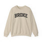 Broke Varsity Sweatshirt, Crewneck Pullover, Funny Women's Graphic Sweatshirt, Funny Shirt, Broke Shirt, Broke Gift, Gifts about being broke