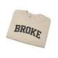 Broke Varsity Sweatshirt, Crewneck Pullover, Funny Women's Graphic Sweatshirt, Funny Shirt, Broke Shirt, Broke Gift, Gifts about being broke