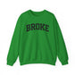 Broke Varsity Sweatshirt, Crewneck Pullover, Funny Women's Graphic Sweatshirt, Funny Shirt, Broke Shirt, Broke Gift, Gifts about being broke