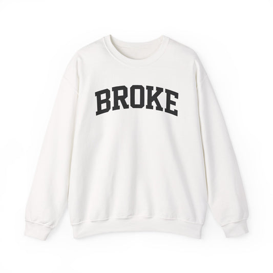 Broke Varsity Sweatshirt, Crewneck Pullover, Funny Women's Graphic Sweatshirt, Funny Shirt, Broke Shirt, Broke Gift, Gifts about being broke