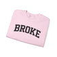 Broke Varsity Sweatshirt, Crewneck Pullover, Funny Women's Graphic Sweatshirt, Funny Shirt, Broke Shirt, Broke Gift, Gifts about being broke