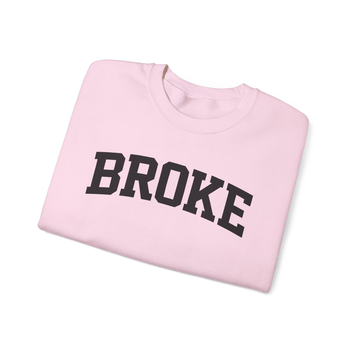 Broke Varsity Sweatshirt, Crewneck Pullover, Funny Women's Graphic Sweatshirt, Funny Shirt, Broke Shirt, Broke Gift, Gifts about being broke