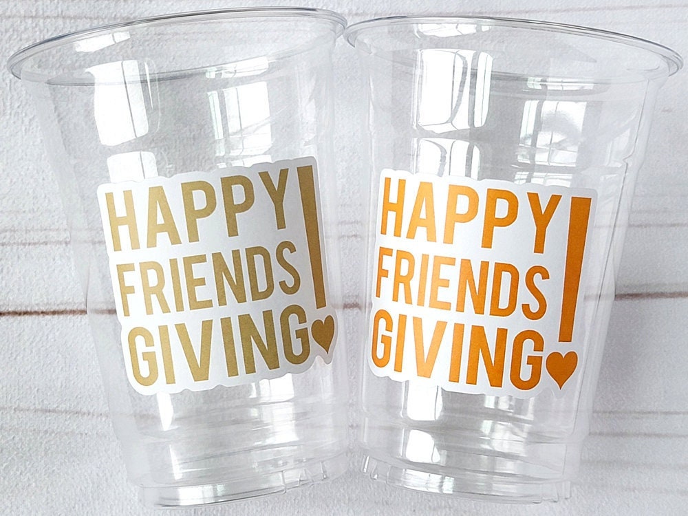FRIENDSGIVING PARTY CUPS - Friendsgiving Cups Friendsgiving Decorations Happy Friendsgiving Party Friendsgiving Party Favors Thanksgiving