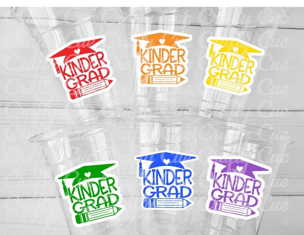 KINDERGARTEN GRADUATION CUPS - Kindergarten Graduation Cups 2023 Graduation Cups Graduation Party Graduation 2023 Party Favors Kinder Party