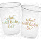 GENDER REVEAL Party Cups - What Will Baby Be Party Favors It's A Boy Cups It's A Girl Cups He or She Gender Reveal Decorations Baby Shower