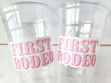COWGIRL PARTY CUPS - First Rodeo Cups Cowgirl Cups Cowgirl Party Decorations Cowgirl Bachelorette Party Cowgirl Hat Birthday Rodeo Party