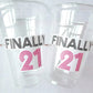 21st PARTY CUPS -21st Birthday Party 21st Party Decorations 21st Party Favors 21st Birthday 21 Birthday Party 21st Party Supplies Finally 21