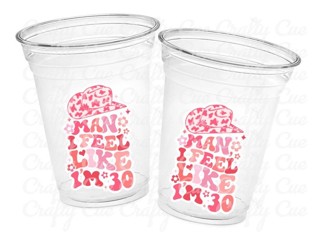 Man I Feel Like I'm 30 Cups 30th PARTY CUPS Vintage 1993 Cups Best of 1993 30th Birthday Party 30th Birthday Favors 30th Birthday Cowgirl 30