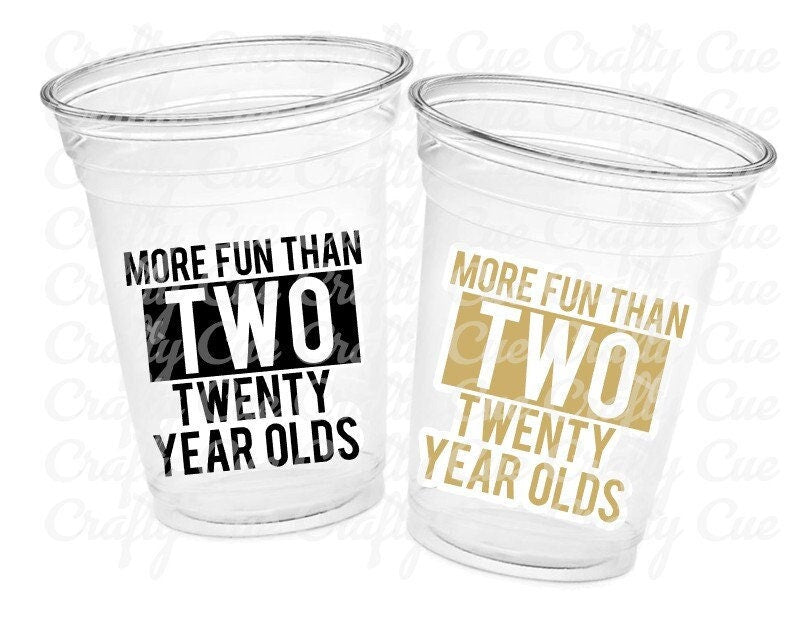 40th Birthday Cups, More Fun Than Two 20 Year Olds, 40th Party Decorations, 40th Birthday Favors, Forty Party Supplies, 40th Birthday Party