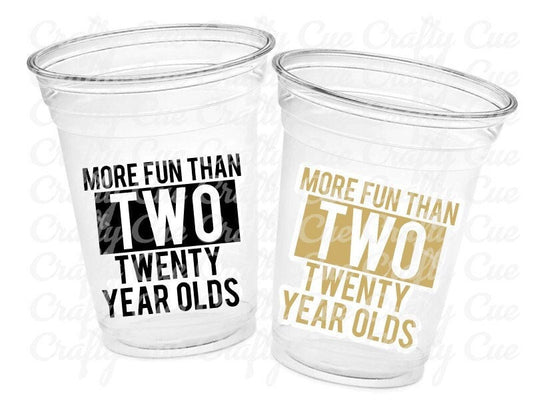 40th Birthday Cups, More Fun Than Two 20 Year Olds, 40th Party Decorations, 40th Birthday Favors, Forty Party Supplies, 40th Birthday Party