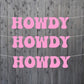 HOWDY BANNER Cowgirl Party Banner Let's Go Girls Banner Cowgirl Birthday Banner Cowgirl Party Banner Decorations Bachelorette Party Banner