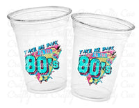 I Love the 80'S PARTY CUPS - 80's Birthday Cups 80's Party Cups 80's Decorations 80's Birthday Party 80's Birthday Party Decorations 80s 90s