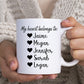 My Heart Belongs to Mug, Personalized Mom Mug with kid names, Mom Mug, Mama Mug Christmas Gift for Mom, Gift for Her, Gift for Him, Grandmom