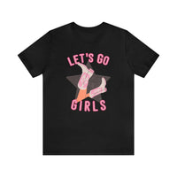 Let's Go Girls Shirt, Let's Go Girls Tshirt, Let's Go Girls Graphic Tee Shirt, Cowgirl Bachelorette Shirt, Cowgirl Shirt, Howdy Shirt, Gifts
