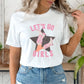 Let's Go Girls Shirt, Let's Go Girls Tshirt, Let's Go Girls Graphic Tee Shirt, Cowgirl Bachelorette Shirt, Cowgirl Shirt, Howdy Shirt, Gifts