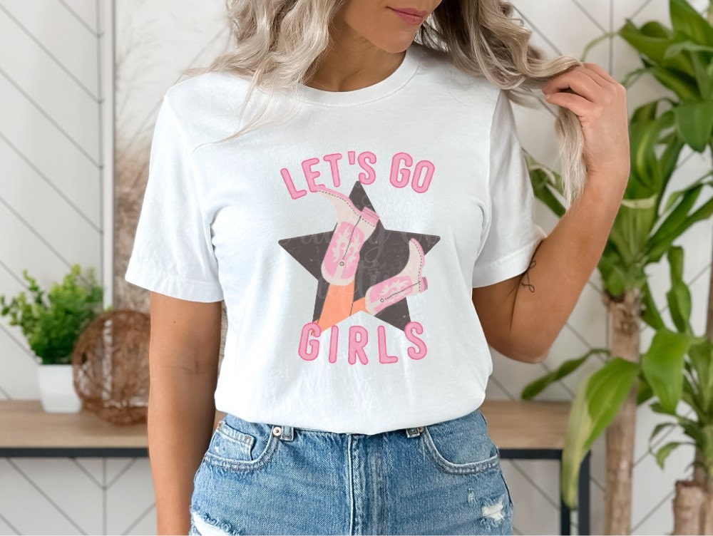 Let's Go Girls Shirt, Let's Go Girls Tshirt, Let's Go Girls Graphic Tee Shirt, Cowgirl Bachelorette Shirt, Cowgirl Shirt, Howdy Shirt, Gifts