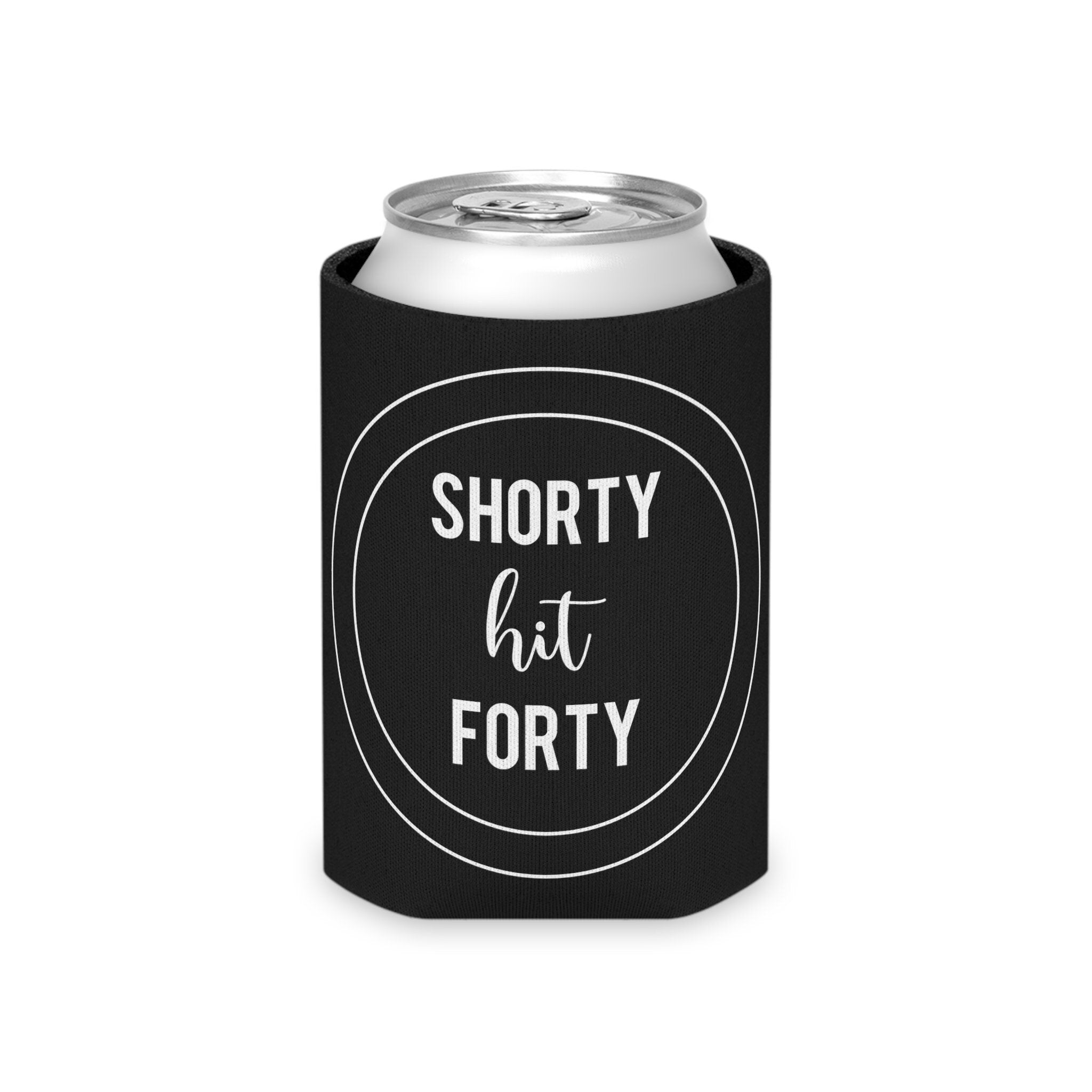 Shorty Hit Forty Can Cooler, Shorty Hit 40 Can Cooler, 40th