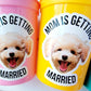 Personalized Dog Face Cups, Mom is Getting Married Cups, Bachelorette Party Favors, Bachelorette Party Games, Dog Face Bachelorette Cups Pet