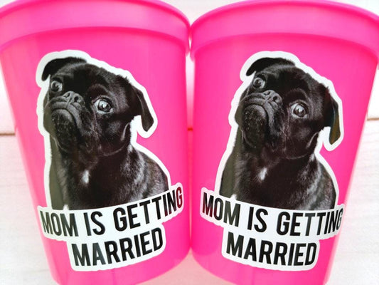 Personalized Dog Face Cups, Mom is Getting Married Cups, Bachelorette Party Favors, Bachelorette Party Games, Dog Face Bachelorette Cups