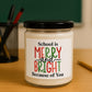 Merry and Bright Because of You Candle, Teacher Christmas Gift Bulk, Personalized Candle, Christmas Gift Ideas, Teacher Appreciation Gifts