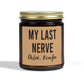 Gifts for Women, Funny Friendship Gift for Best Friend, My Last Nerve Lavender Candle, Birthday Christmas White Elephant Stocking Stuffers