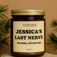 Custom Last Nerve Scented Soy Candle, Custom Name Candle, Personalized Candle Gift, Funny Candle, Funny Gift for her him, Coworker, Employee