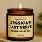 Personalized Last Nerve Scented Soy Candle, Custom Name Candle, Custom Candle Gift, Funny Candle, Funny Gift for her him, Coworker, Employee