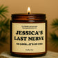 Personalized soy candle in a glass jar with a custom name and funny “last nerve” style message on the label. This scented candle features a clean, modern design and smooth wax surface, making it a humorous yet stylish gift. Ideal as a custom candle gift for coworkers, employees, friends, or partners, perfect for office humor, birthdays, or everyday gifting.
