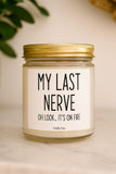 Personalized soy candle in a glass jar with a custom name and funny “last nerve” style message on the label. This scented candle features a clean, modern design and smooth wax surface, making it a humorous yet stylish gift. Ideal as a custom candle gift for coworkers, employees, friends, or partners, perfect for office humor, birthdays, or everyday gifting.