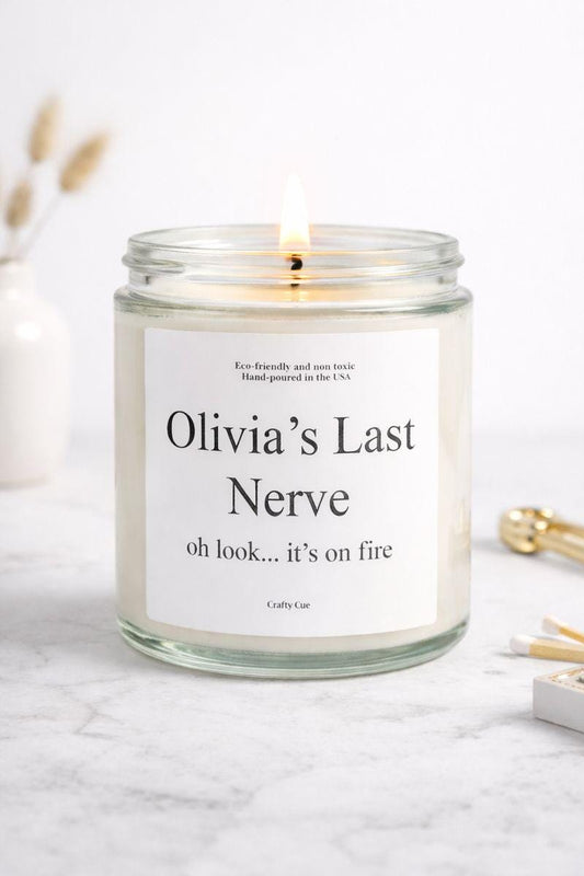 Funny Mom Last Nerve Candle, Personalized Name Candle Gift for Her, Custom Birthday or Christmas Gift, Sarcastic Home Decor, Unique Gag Gift