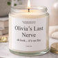 Funny Mom Last Nerve Candle, Personalized Name Candle Gift for Her, Custom Birthday or Christmas Gift, Sarcastic Home Decor, Unique Gag Gift