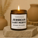 Custom Last Nerve Scented Soy Candle, Custom Name Candle, Personalized Candle Gift, Funny Candle, Funny Gift for her, funny gift for him, Coworker gift, Employee gift