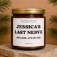 Custom Last Nerve Scented Soy Candle, Custom Name Candle, Personalized Candle Gift, Funny Candle, Funny Gift for her him, Coworker, Employee