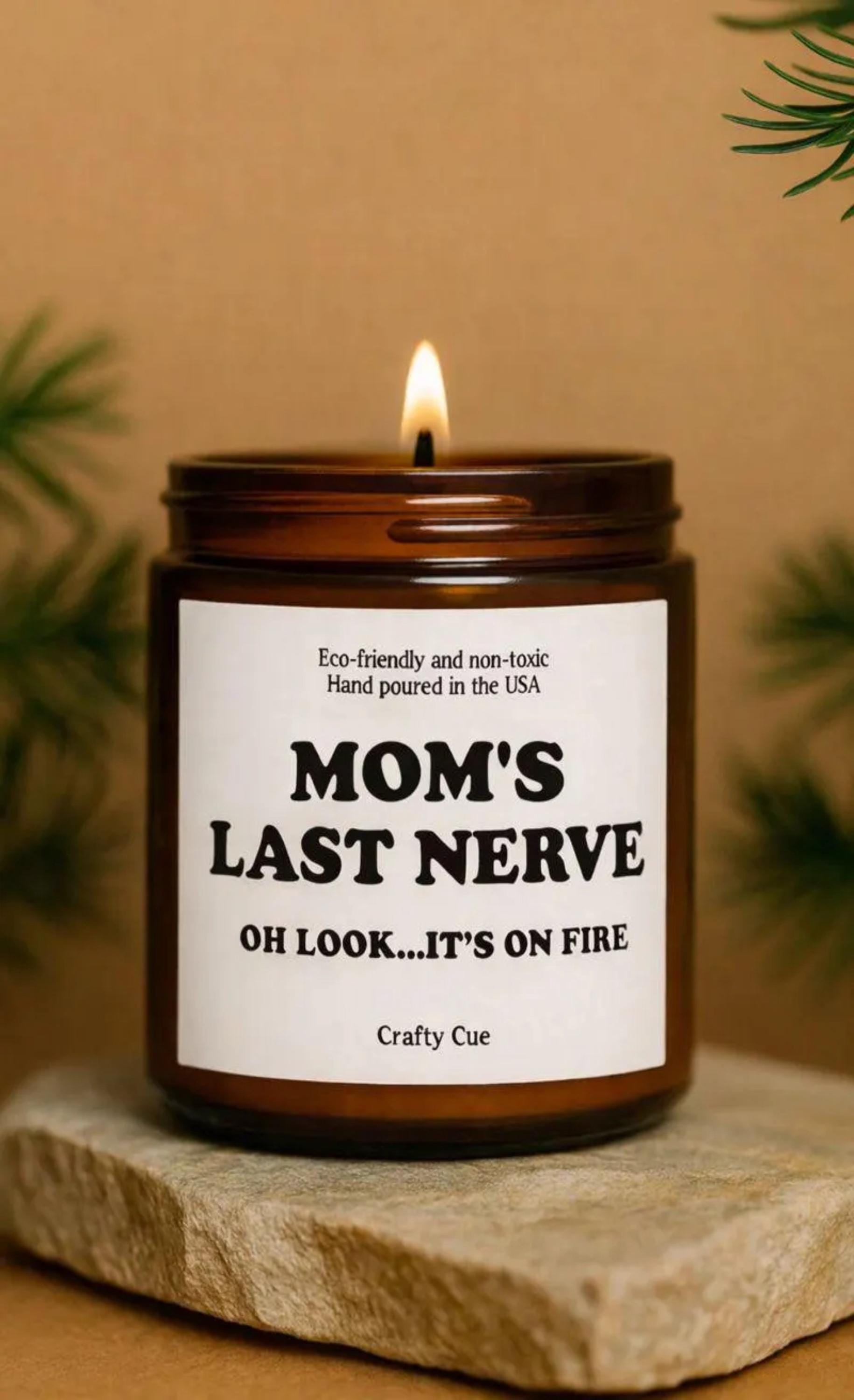 Mom's Last Nerve Scented Soy Candle, Gift for Mom Candle, Funny Mom Candle Gift, Funny Candle, Funny Gift for Mother, Mothers Day Candle