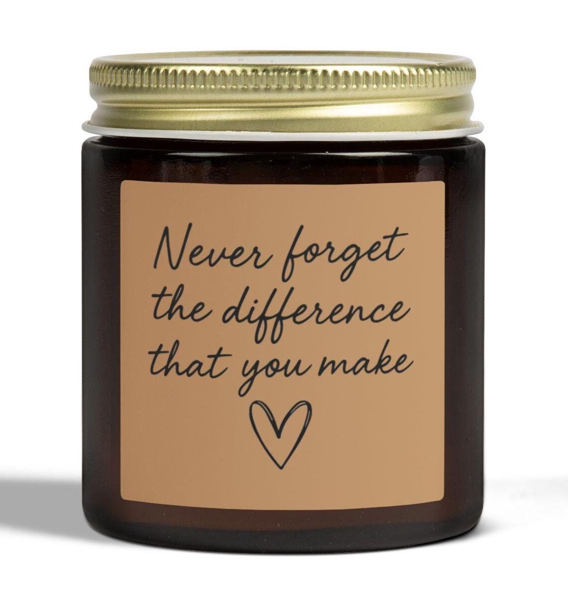 Never forget the different you make candle, Employee gift, Coworker present, Gift for workers, teachers, friends