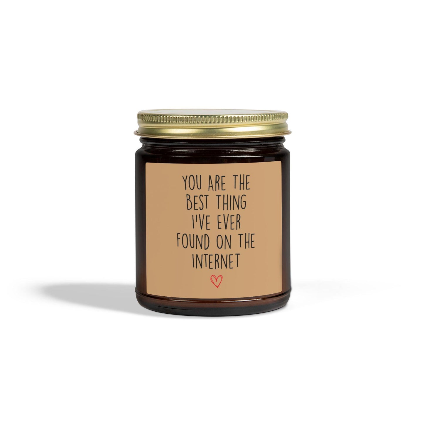 You Are the Best Thing Ever Found on the Internet Candle | Scented Candle