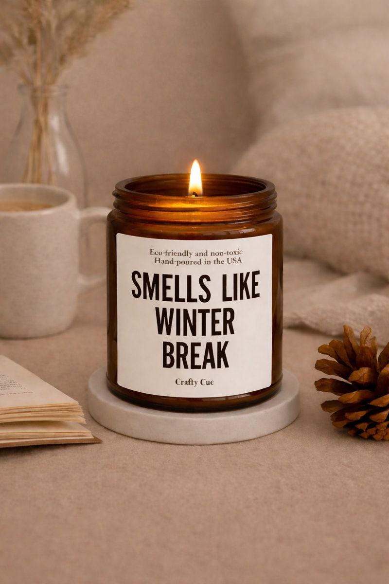 Smells Like Winter Break Scented Soy Candle, Teacher Appreciation Gift, Thank You Gift, Christmas Teacher Present, Winter Break Gift, School