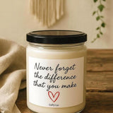 Never forget the difference you make candle, Employee gift, Coworker present, Gift for workers, teachers, boss gift, gifts for friends
