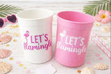 LET'S FLAMINGLE PARTY Cups - Flamingo Bachelorette Cups Flamingo Birthday Decorations Flaming Baby Shower Flamingo Bachelorette Party Favors