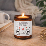 Personalized 'I Wish You Lived Next Door' Scented Soy Candle, Custom Names, Gift for Neighbor, Home Fragrance, Housewarming Present Gift
