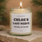 Personalized Last Nerve Soy Candle, Custom Name Candle Gift, Funny Scented Candle for Her or Him Christmas Gift, Birthday Gift, Funny Gifts